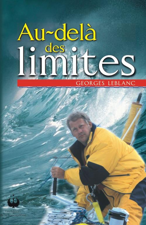 Cover of the book Au-delà des limites by Georges Leblanc, Editions des Merisiers