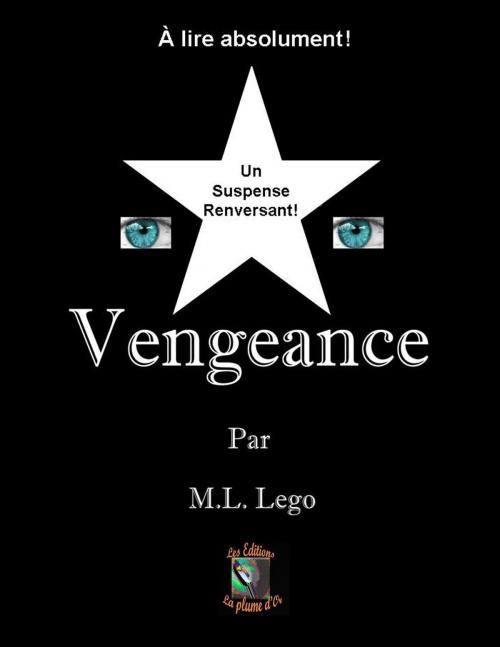 Cover of the book Vengeance by M.L. Lego, Éditions La Plume D'or