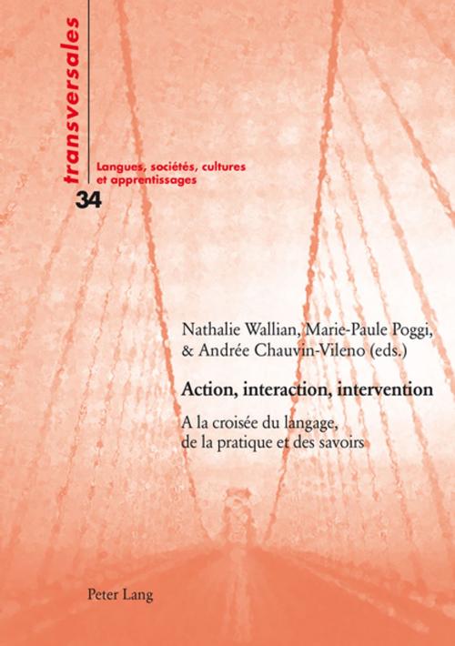Cover of the book Action, interaction, intervention by , Peter Lang