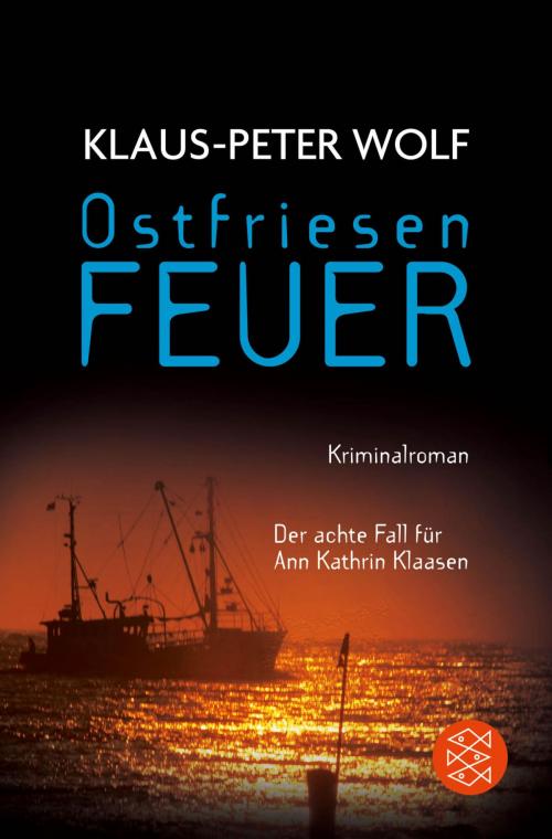 Cover of the book Ostfriesenfeuer by Klaus-Peter Wolf, FISCHER E-Books