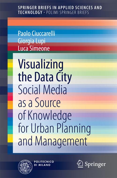 Cover of the book Visualizing the Data City by Luca Simeone, Giorgia Lupi, Paolo Ciuccarelli, Springer International Publishing
