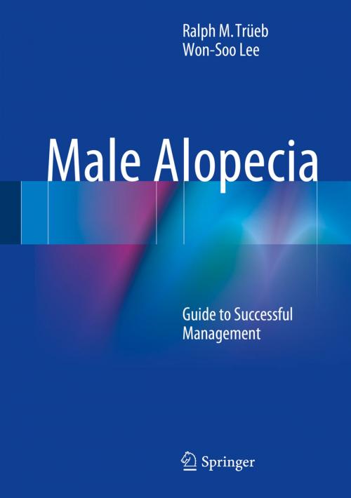 Cover of the book Male Alopecia by Ralph M. Trüeb, Won-Soo Lee, Springer International Publishing