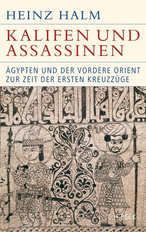 Cover of the book Kalifen und Assassinen by Heinz Halm, C.H.Beck