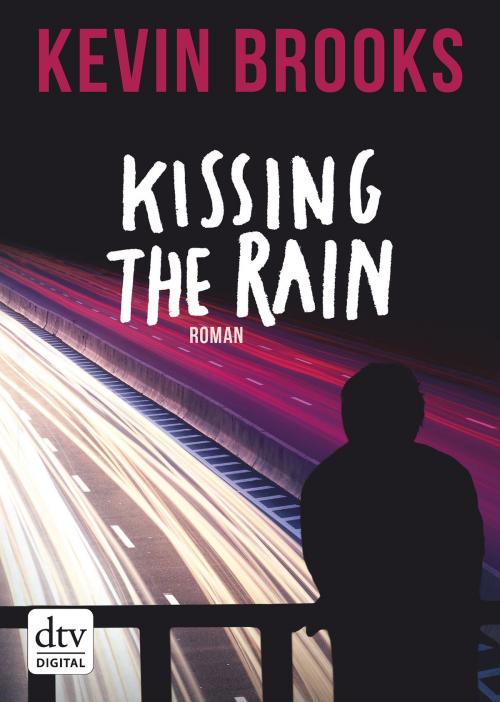 Cover of the book Kissing the Rain by Kevin Brooks, dtv Verlagsgesellschaft mbH & Co. KG