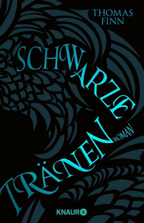 Cover of the book Schwarze Tränen by Thomas Finn, Knaur eBook