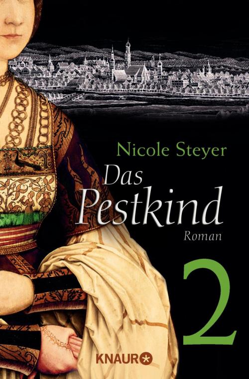 Cover of the book Das Pestkind 2 by Nicole Steyer, Knaur eBook