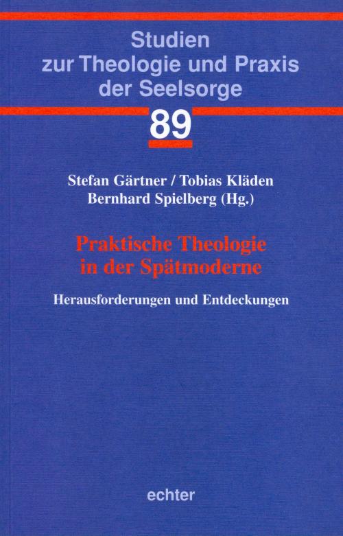 Cover of the book Praktische Theologie in der Spätmoderne by , Echter