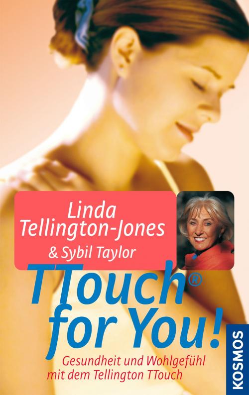 Cover of the book TTouch for You! by Linda Tellington-Jones, Sybil Taylor, Franckh-Kosmos Verlags-GmbH & Co. KG