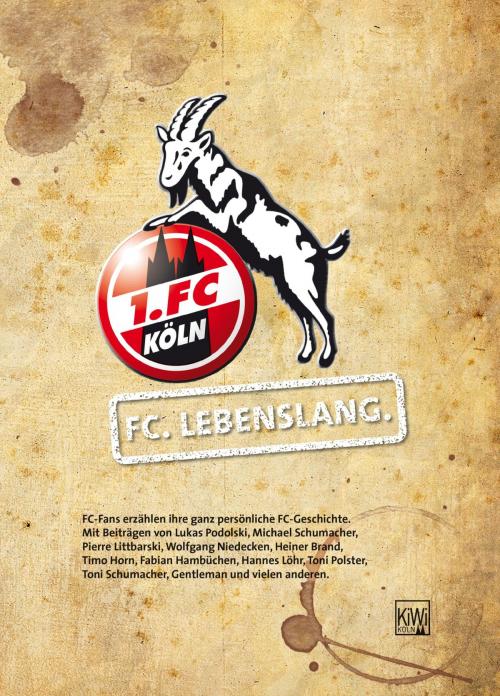 Cover of the book FC. Lebenslang. by , Kiepenheuer & Witsch eBook
