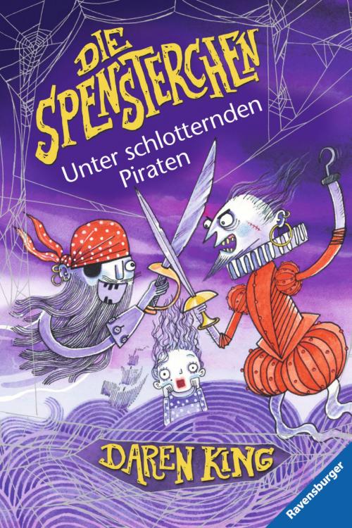 Cover of the book Die Spensterchen 2: Unter schlotternden Piraten by King, Ravensburger Buchverlag