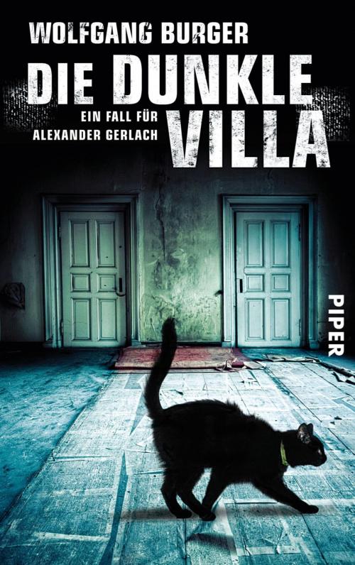 Cover of the book Die dunkle Villa by Wolfgang Burger, Piper ebooks