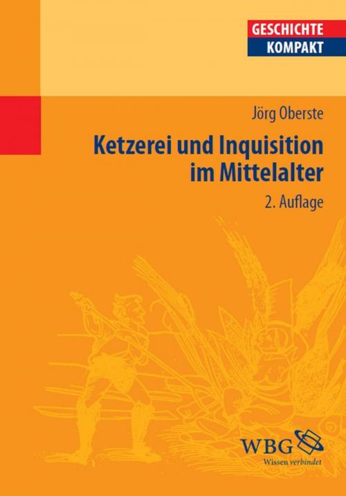 Cover of the book Ketzerei und Inquisition im Mittelalter by Jörg Oberste, wbg Academic