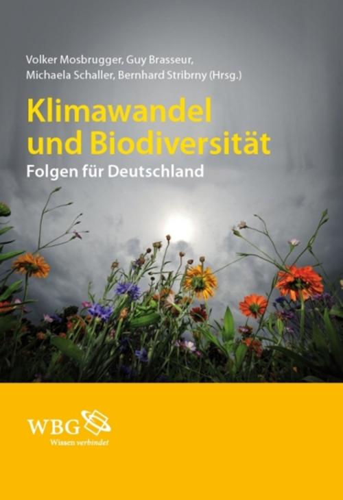 Cover of the book Klimawandel und Biodiversität by Volker Mosbrugger, Guy Brasseur, Michaela Schaller, Bernhard Stribrny, wbg Academic