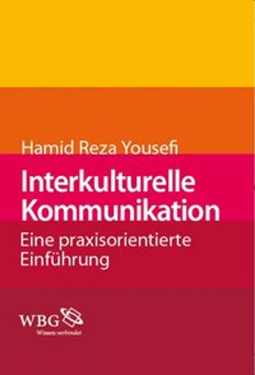 Cover of the book Interkulturelle Kommunikation by Hamid Reza Yousefi, wbg Academic