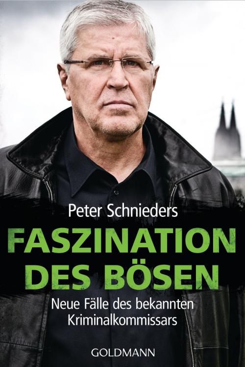Cover of the book Faszination des Bösen by Peter Schnieders, Fred Sellin, Goldmann Verlag