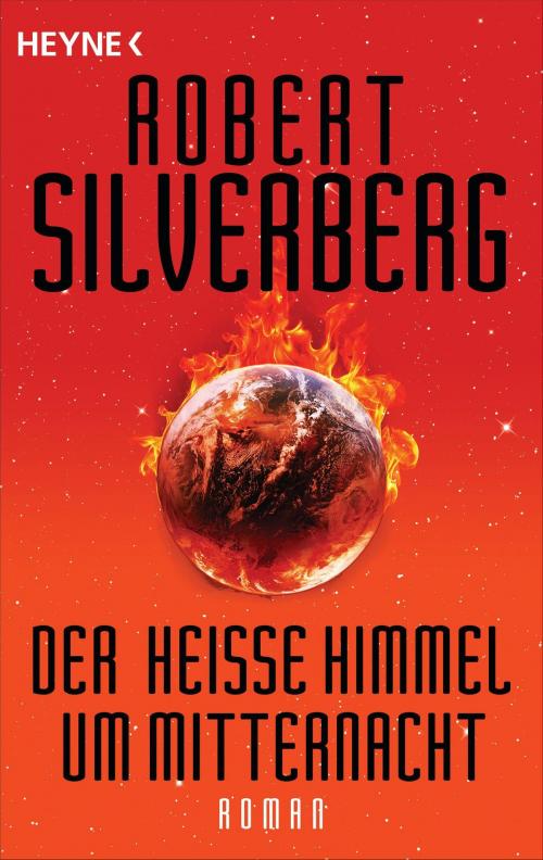 Cover of the book Der heiße Himmel um Mitternacht by Robert Silverberg, Heyne Verlag