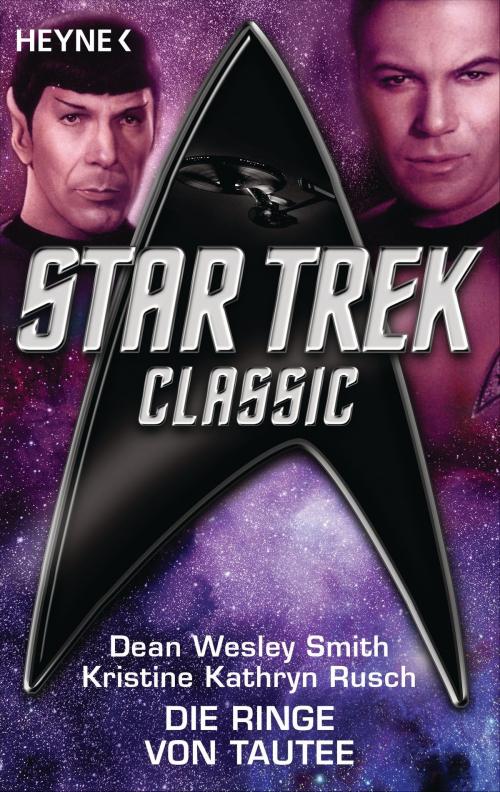 Cover of the book Star Trek - Classic: Die Ringe von Tautee by Dean Wesley Smith, Kristine Kathryn Rusch, Heyne Verlag