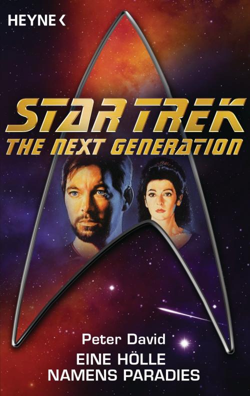 Cover of the book Star Trek - The Next Generation: Eine Hölle namens Paradies by Peter David, Heyne Verlag