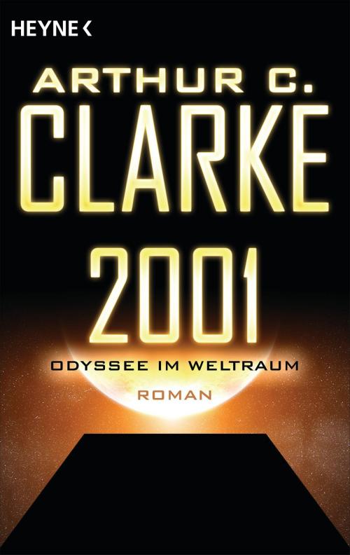 Cover of the book 2001 - Odyssee im Weltraum by Arthur C. Clarke, Heyne Verlag