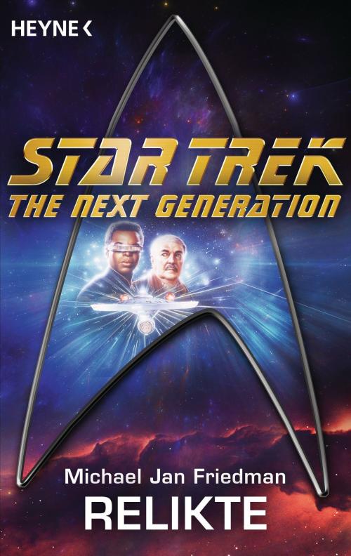 Cover of the book Star Trek - The Next Generation: Relikte by Michael Jan Friedman, Heyne Verlag