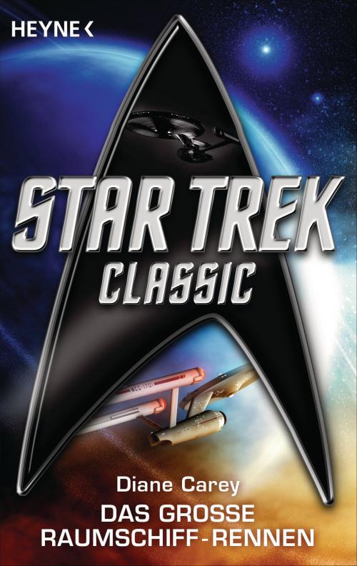 Cover of the book Star Trek - Classic: Das große Raumschiffrennen by Diane Carey, Heyne Verlag