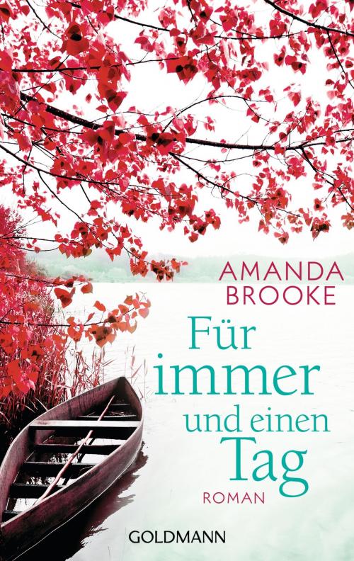 Cover of the book Für immer und einen Tag by Amanda Brooke, Goldmann Verlag