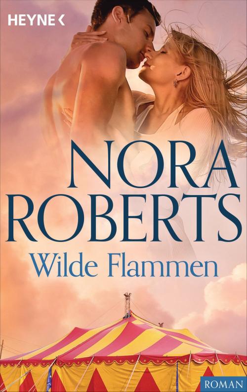 Cover of the book Wilde Flammen by Nora Roberts, Heyne Verlag