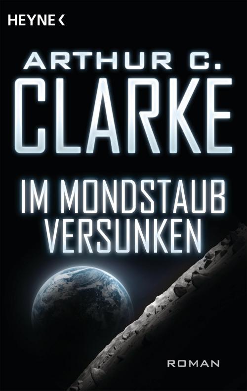 Cover of the book Im Mondstaub versunken by Arthur C. Clarke, Heyne Verlag