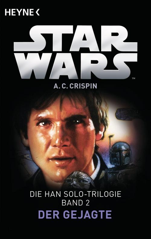 Cover of the book Star Wars™: Der Gejagte by Ann C. Crispin, Heyne Verlag
