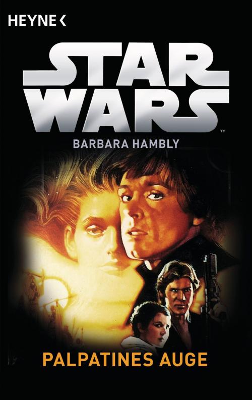 Cover of the book Star Wars™: Palpatines Auge by Barbara Hambly, Heyne Verlag