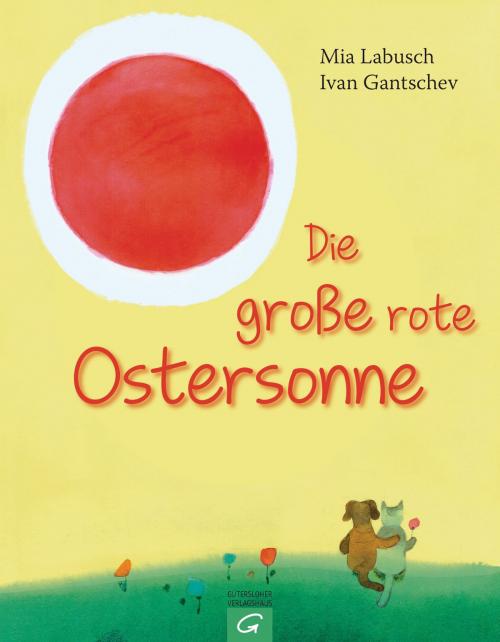 Cover of the book Die große rote Ostersonne by Mia Labusch, Gütersloher Verlagshaus