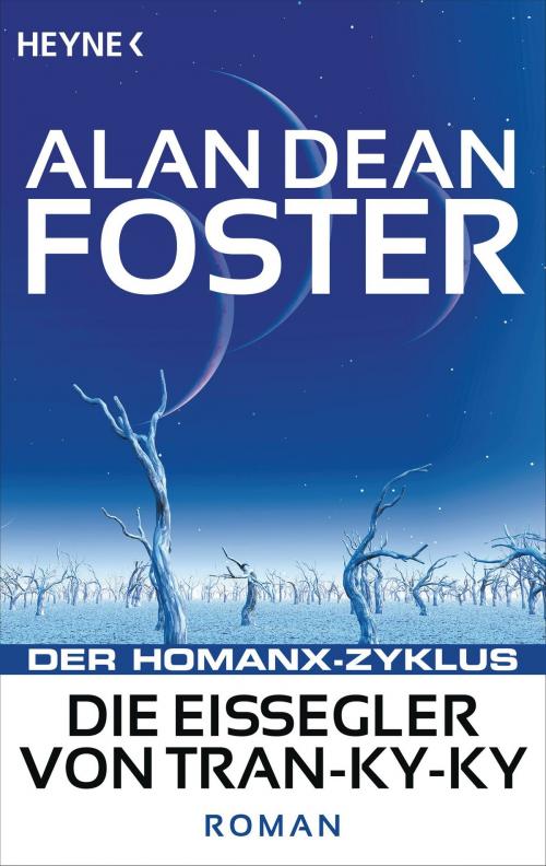 Cover of the book Die Eissegler von Tran-ky-ky by Alan Dean Foster, Heyne Verlag