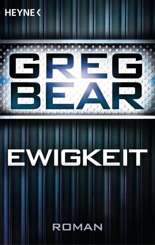 Cover of the book Ewigkeit by Greg Bear, Heyne Verlag