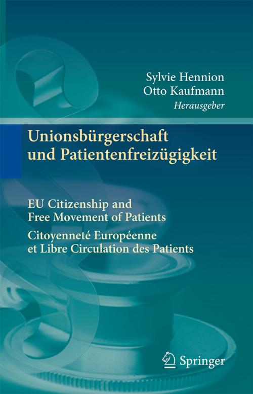 Cover of the book Unionsbürgerschaft und Patientenfreizügigkeit Citoyenneté Européenne et Libre Circulation des Patients EU Citizenship and Free Movement of Patients by , Springer Berlin Heidelberg