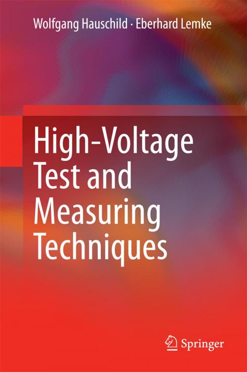 Cover of the book High-Voltage Test and Measuring Techniques by Wolfgang Hauschild, Eberhard Lemke, Springer Berlin Heidelberg