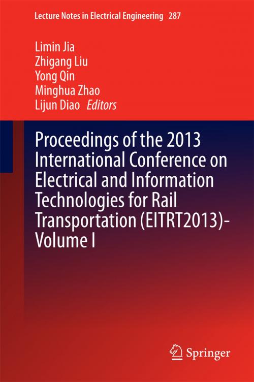 Cover of the book Proceedings of the 2013 International Conference on Electrical and Information Technologies for Rail Transportation (EITRT2013)-Volume I by , Springer Berlin Heidelberg