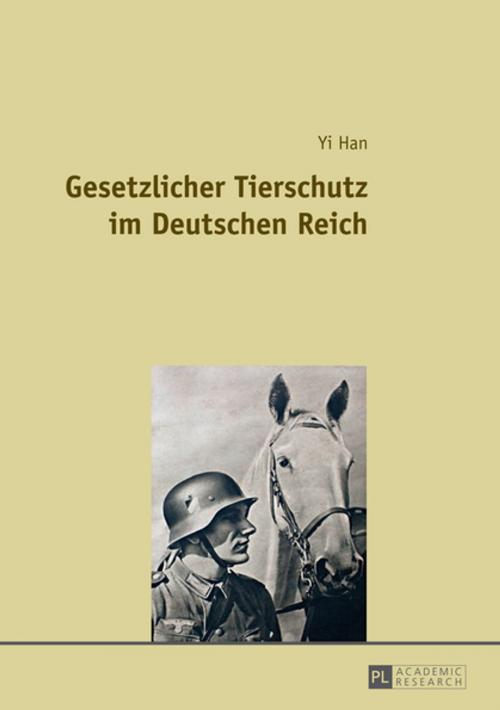 Cover of the book Gesetzlicher Tierschutz im Deutschen Reich by Yi Han, Peter Lang