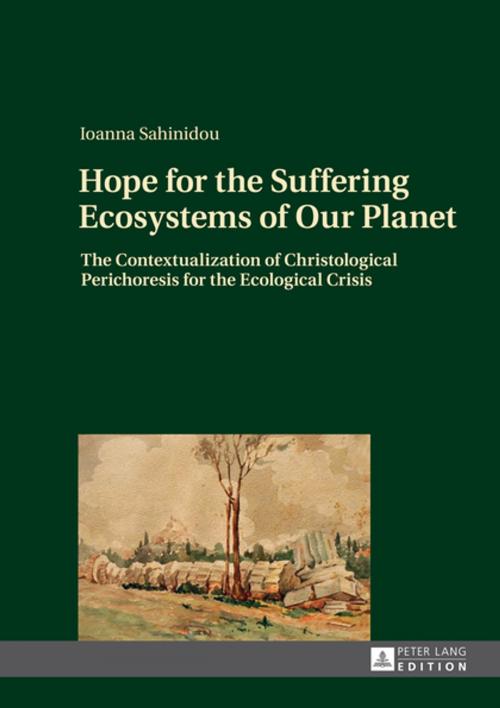 Cover of the book Hope for the Suffering Ecosystems of Our Planet by Iohanna Sahinidou, Peter Lang
