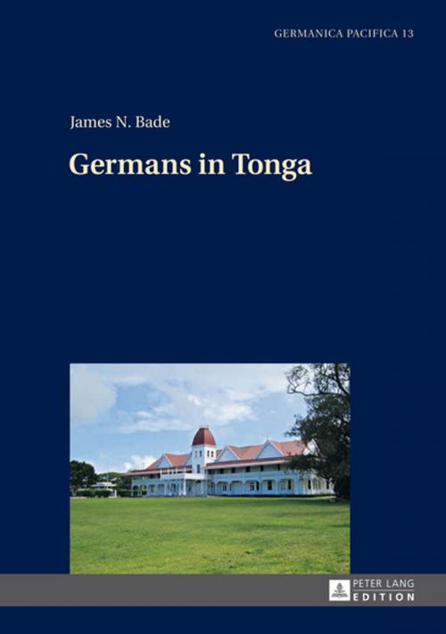 Cover of the book Germans in Tonga by James Bade, Peter Lang