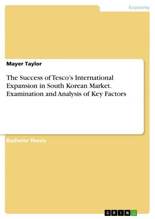 Cover of the book The Success of Tesco's International Expansion in South Korean Market. Examination and Analysis of Key Factors by Mayer Taylor, GRIN Verlag