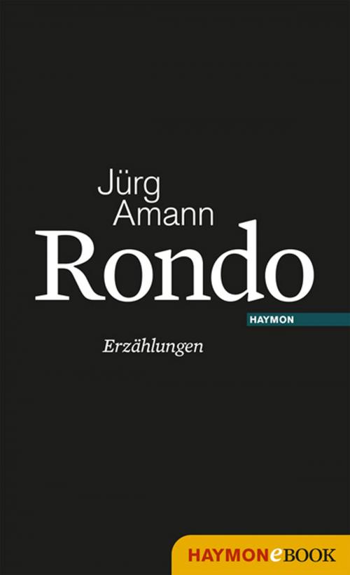 Cover of the book Rondo by Jürg Amann, Haymon Verlag