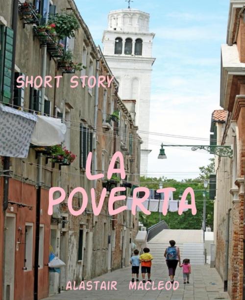 Cover of the book La Poverta by alastair macleod, BookRix
