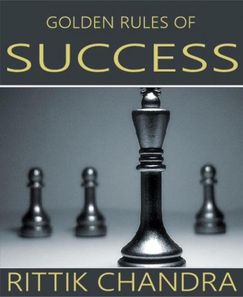 Cover of the book Golden Rules of Success by Rittik Chandra, BookRix