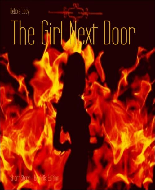 Cover of the book The Girl Next Door by Debbie Lacy, BookRix