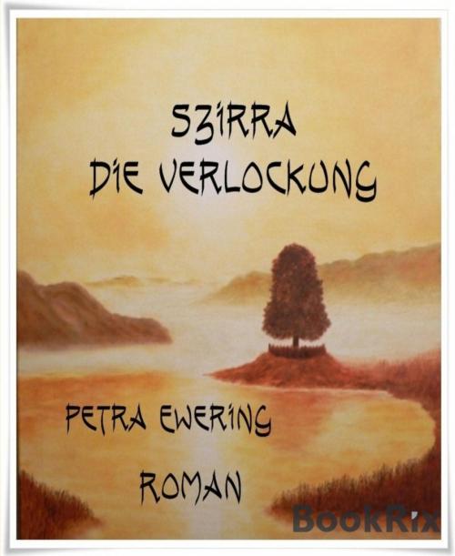 Cover of the book Szirra - Die Verlockung by Petra Ewering, BookRix