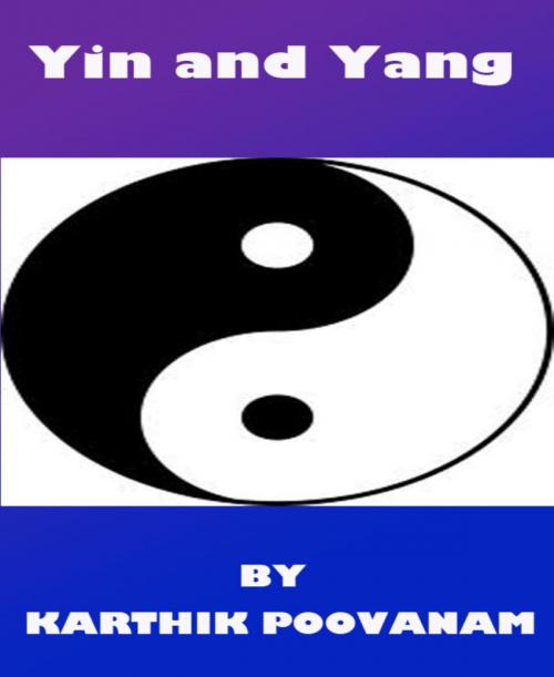 Cover of the book Yin and Yang by karthik poovanam, BookRix