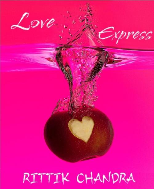 Cover of the book Love Express by Rittik Chandra, BookRix