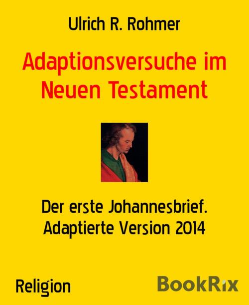 Cover of the book Adaptionsversuche im Neuen Testament by Ulrich R. Rohmer, BookRix