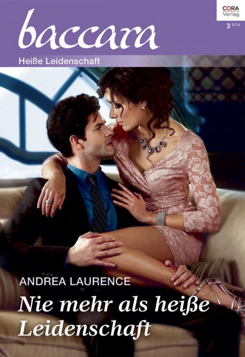 Cover of the book Nie mehr als heiße Leidenschaft by Andrea Laurence, CORA Verlag