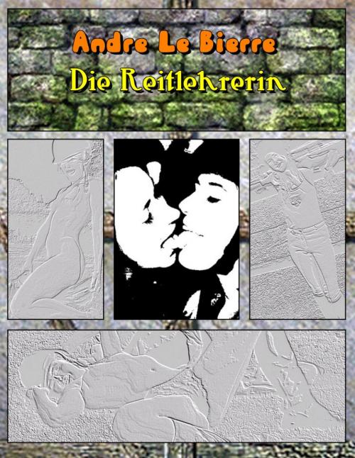 Cover of the book Die Reitlehrerin by Andre Le Bierre, BoD E-Short
